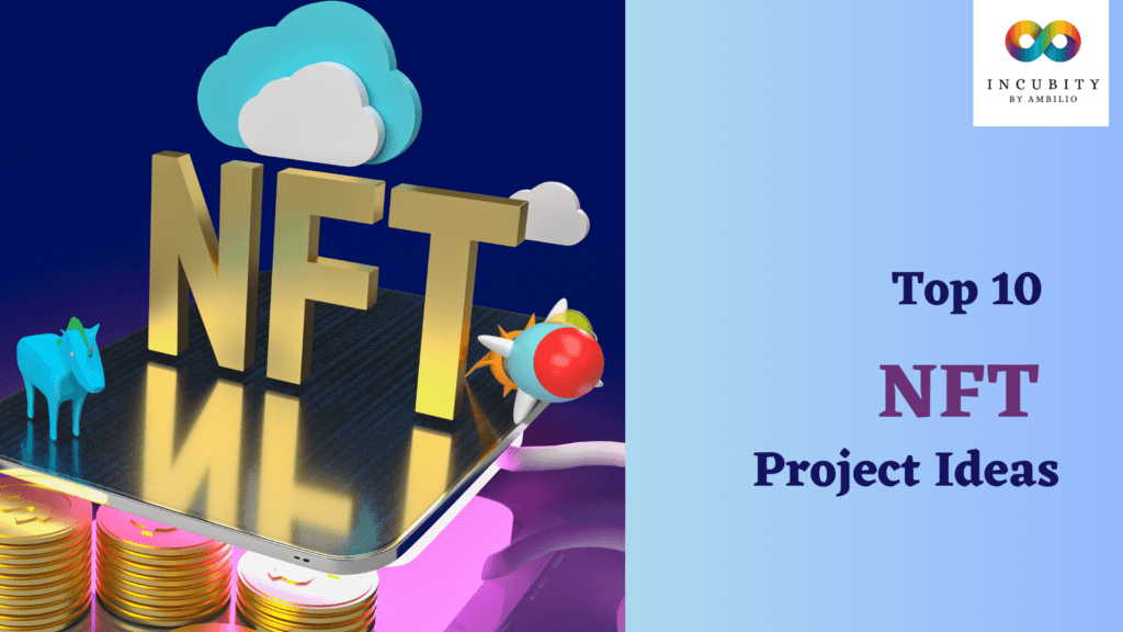 10 NFT Project Ideas for Beginners in 2023