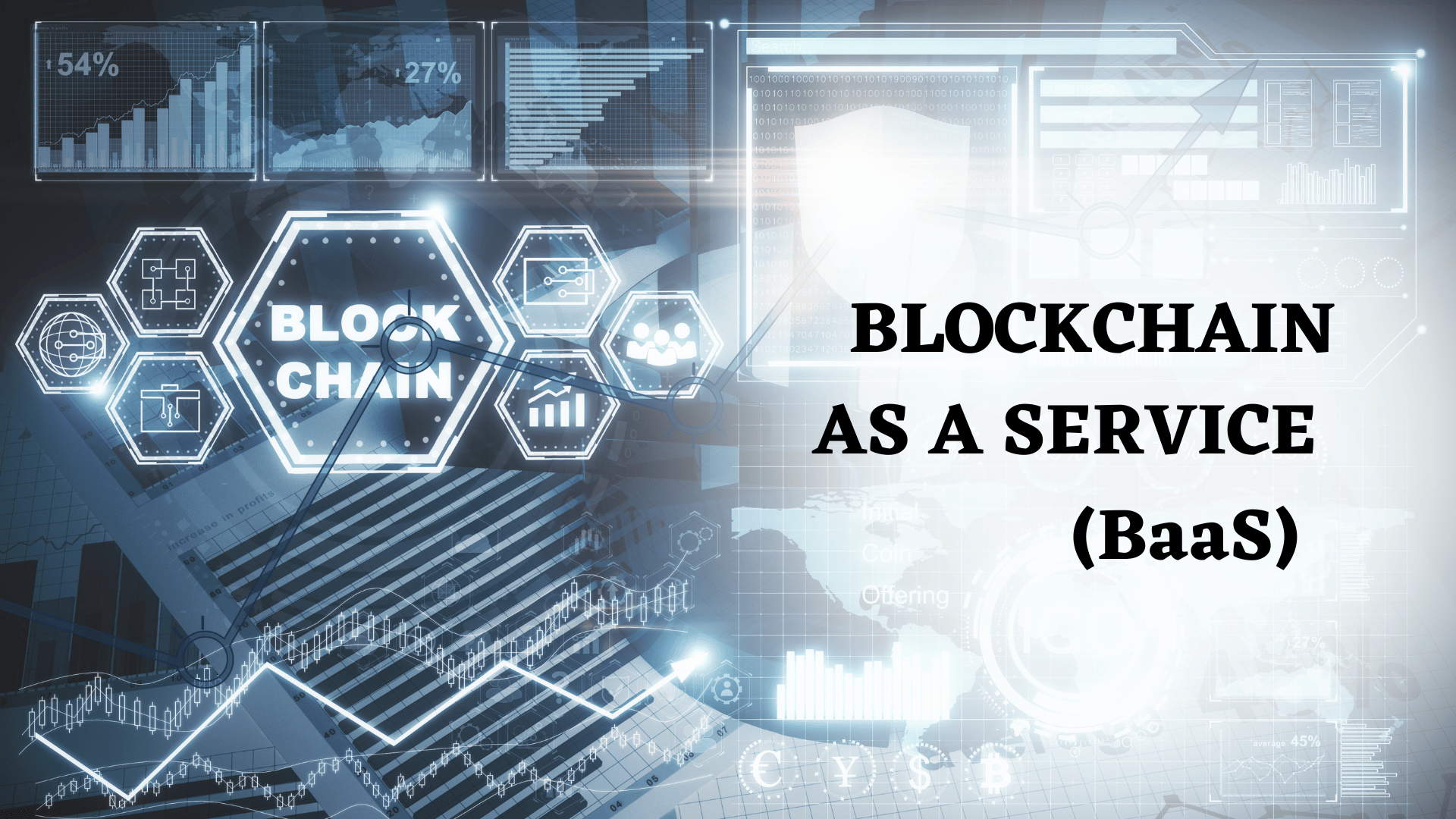 A Gentle Introduction to Blockchain as a Service (Baas)