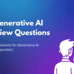 25 Crucial Questions for Generative AI Interview Preparation