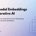 Multimodal Embeddings in Generative AI
