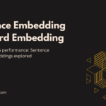 Sentence Embedding Vs Word Embedding in RAG Models