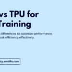 GPU vs TPU for LLM Training