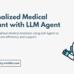 Personalized Medical Assistant Using an LLM Agent
