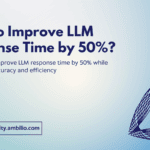 How to Improve LLM Response Time