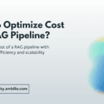 Optimize the Cost of a RAG Pipeline