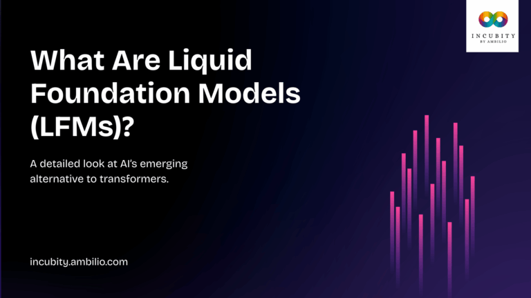 What Are Liquid Foundation Models (LFMs)