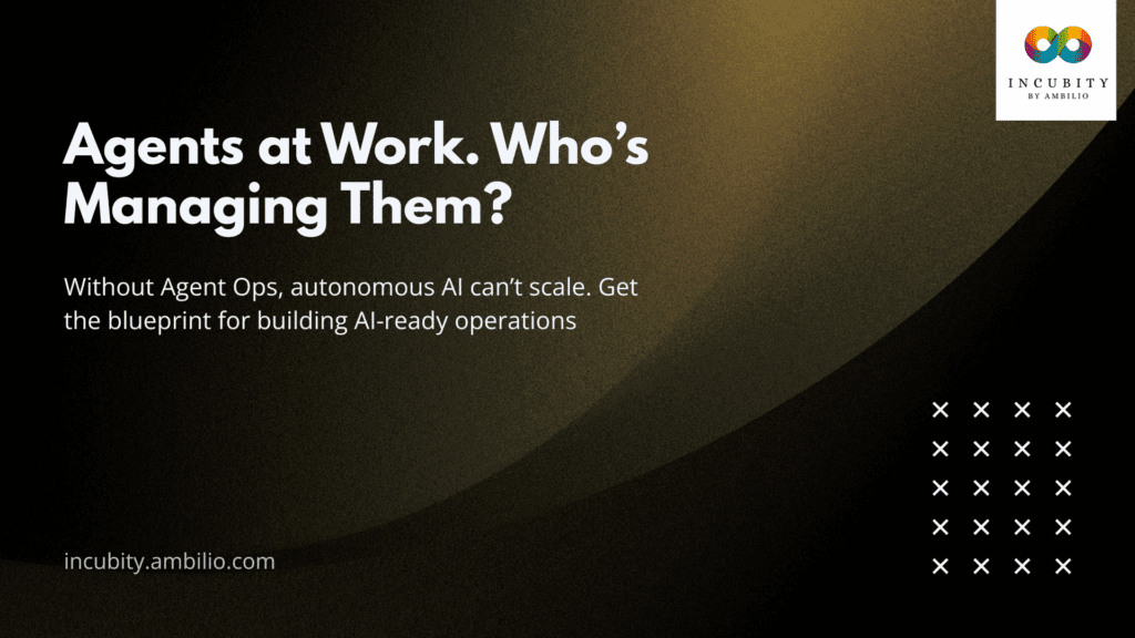 Your Company Needs an Agent Ops Team, Not Just IT